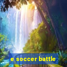 e soccer battle